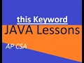 AP CSA Unit 5 this Keyword