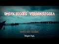 Download Lagu Ombak Segoro - version Reggea