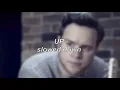 Download Lagu Olly Murs ft. Demi Lovato - Up | Slowed Down
