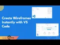 Create Wireframes Instantly with VS Code