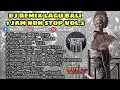 Download Lagu Kumpulan DJ Remix Lagu Bali Satu Jam Non stop #5