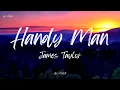 Download Lagu James Taylor - Handy Man (Lyrics)