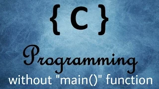 Can You Write a C Program Without a Main Function Here is How