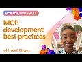 MCP development best practices