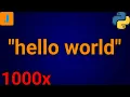 Print Hello World 1000 Times In Python 2 Methods