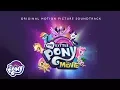 Lagu My Little Pony: The Movie Soundtrack - 'Open Up Your Eyes' Audio Track