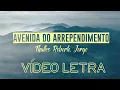 Thalles Roberto, Jorge - Avenida do Arrependimento (VÍDEO LETRA)