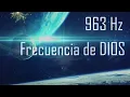 GOD FREQUENCY 963 Hz • Connect with DIVINE CONSCIOUSNESS • Miracle Music