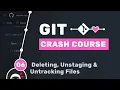 Git Crash Course - Deleting Untracking Files