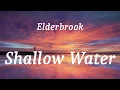 Elderbrook - Shallow Water (lyrics)