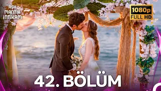 Aşk Mantık İntikam 42. Bölüm (HD) (FİNAL)