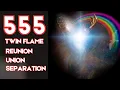 Angel Number 555 Twin Flame Reunion Union Separation Prepare for a Major Shift