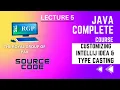 Java Lecture 5 Type Casting and printing values Customize IntelliJ IDEA