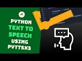 Python Text To Speech Using pyttsx3