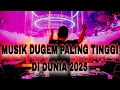 Download Lagu MUSIK DUGEM PALING TINGGI DI DUNIA 2025 !! JUNGLE DUTCH 2025 FULL BASS BETON SUPER NENDANG