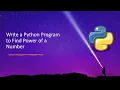 Write a Python Program to Find Power of a Number X power n using Python