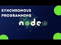 Synchronous Programming 17 Section 1 Understanding Nodejs