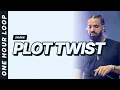 Drake - Plot Twist One hour loop
