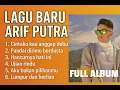 Download Lagu 🎵 Lagu Baru Arif Putra 2025 | Full Album Terbaru Paling Galau \u0026 Viral TikTok