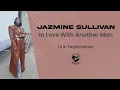 Jazmine Sullivan - In Love With Another Man (Lirik Lagu Terjemahan)