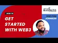 How to Get Started with Web3