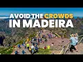 5 TIPS to AVOID THE CROWDS in Madeira this summer 2023