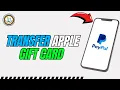 How to Transfer Apple Gift Card to PayPal