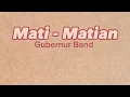 Download Lagu Mati - Matian - Gubernur Band #mati-matian #Gubernurband #liriklagu #lirikvideo