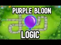 Btd6 Purple Bloon Logic