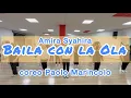 Lagu Baila con la Ola - Amira Syahira ✨ coreo Paolo Marincolo 