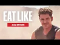 Zac Efron Breaks Down His Extreme Diets and How He Eats Now Eat Like Men s Health
