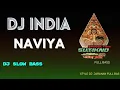 Lagu DJ INDIA ● NAVIYA ● SLOW BASS