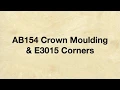 AB154 Crown Moulding & E3015 Corners