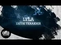 Download Lagu Lyla - Detik Terakhir