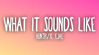 HUNTR X What It Sounds Like Ft EJAE AUDREY NUNA REI AMI Sub Español Lyrics 