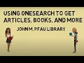 Using OneSearch to Get Articles Books and More