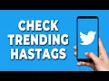 How to See Trending Hashtags on Twitter