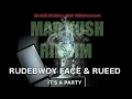 (MAD KUSH RIDDIM) RUDEBWOY FACE & RUEED - It's a Party