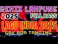 Download Lagu LAGU INDIA REMIX LAMPUNG TERBARU 2025 FULL BASS ZAVIS MUSIC
