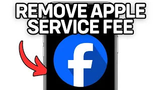 How To Remove Apple Service Fee On Facebook Full Guide 2025