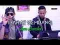 Download Lagu IBARAT KEMBANG .Live studioY86PRO Cover . Agus burubut