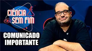 COMUNIDADO IMPORTANTE - CIENCIA SEM FIM