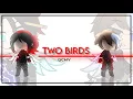 Download Lagu Two Birds GCMV || Gacha Club Music Video
