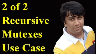 2 Of 2 - Where and Why to Use Recursive Mutexes MultiThreading in Pthreads