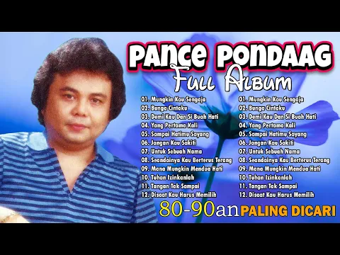 Download MP3 KUMPULAN LAGU PANCE PONDAAG TERBAIK // 20 LAGU TERBAIK PANCE F. PONDAAG - Disaat Kau Harus Memilih