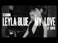 Download Lagu Leyla Blue - My Love [Acoustic Cover]