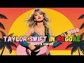 TAYLOR SWIFT GOES REGGAE 💛 CHILL VIBES \u0026 TROPICAL GROOVES