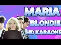 Maria-Blondie(HD Karaoke) Lower Key