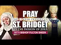 The Twelve Year Prayers of St Bridget Pray along with Bishop Fulton J Sheen