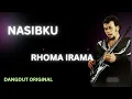 Download Lagu RHOMA IRAMA NASIBKU | ost  Berkelana 2 | LYRIC |  EFTE CHANEL
